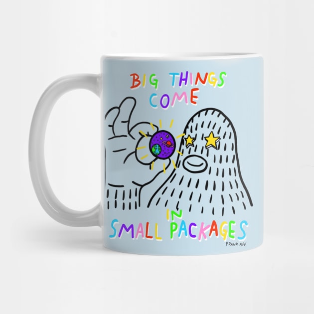 Big Things Come in Small Packages by FrankApe